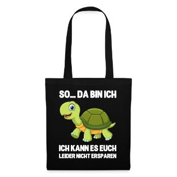 So da bin ich lustige Schildkröte Spruch - Stoffbeutel - Schwarz - Vorne