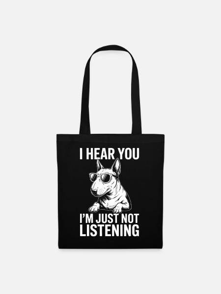 Bullterrier Spruch Lustiges Bullterrier Geschenk - Stoffbeutel - Schwarz