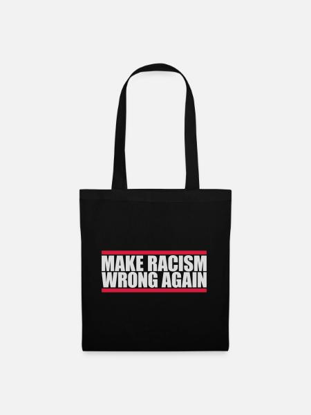 make racism wrong again - Stoffbeutel - Schwarz