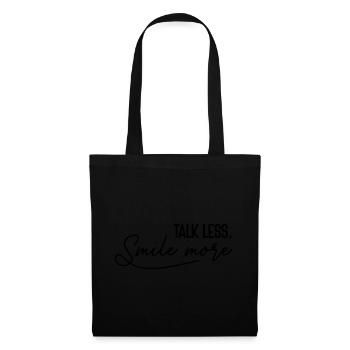« Parlez moins, souriez plus! » - Dicton amusant - Sac en tissu - noir - Devant