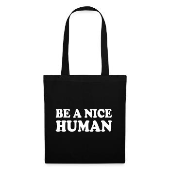 Be a nice human - Sac en tissu - noir - Devant