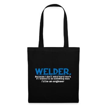 Welder, Because I Don't Mind Hard Work 4 - Stoffbeutel - Schwarz - Vorne
