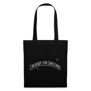 now im ready for christmas > Vectorgraphic - Tote Bag - black - Front