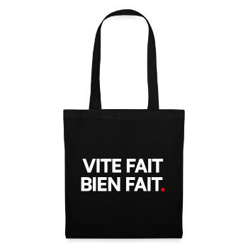 VITE FAIT BIEN FAIT | Expression humour minimalist - Sac en tissu - noir - Devant
