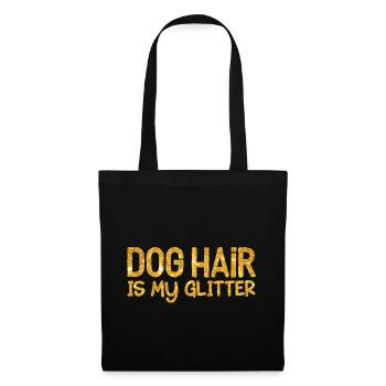 Dog hair is my glitter - gold - Tote Bag - black - Front