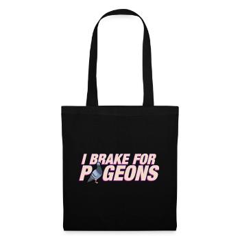 I brake for pigeons - Tote Bag - black - Front