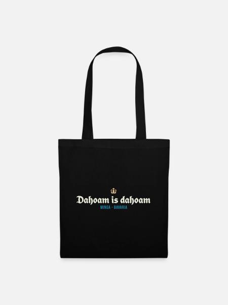 Dahoam is dahoam - Stoffbeutel - Schwarz