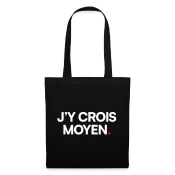 J’y crois moyen - Sac en tissu - noir - Devant