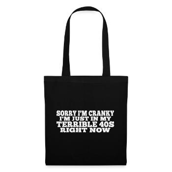 Sorry I'm Cranky I'm Just In My Terrible 40s 4 - Tote Bag - black - Front