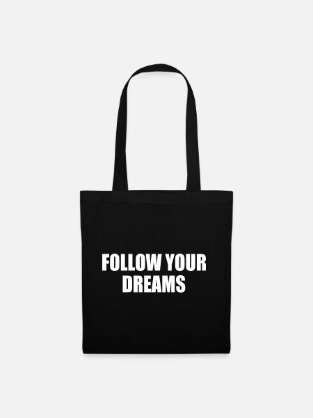 follow your dreams - Stoffbeutel - Schwarz