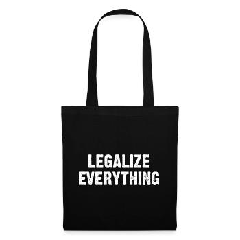 Legalize Everything - Tote Bag - black - Front