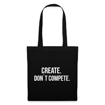CREATE. DON ́T COMPETE. | Greyline Official - Tote Bag - black - Front