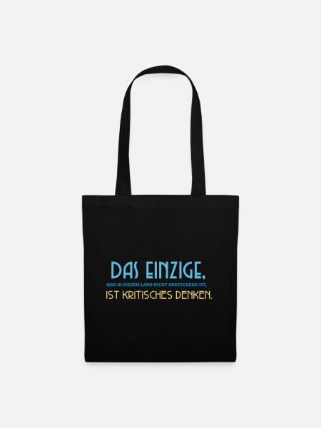 Das, was nicht ansteckend ist: Kritisches Denken. - Stoffbeutel - Schwarz