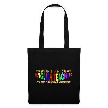 Retired English Teacher, Fix The Grammar Yourself4 - Tote Bag - black - Front