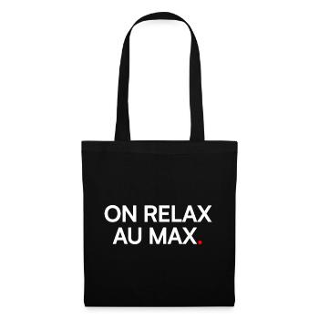 RELAX TO THE MAX. | Vacation Mode - Tote Bag - black - Front