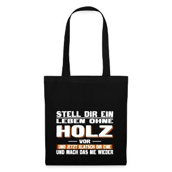 Leben ohne Holz - Stoffbeutel - Schwarz - Vorne