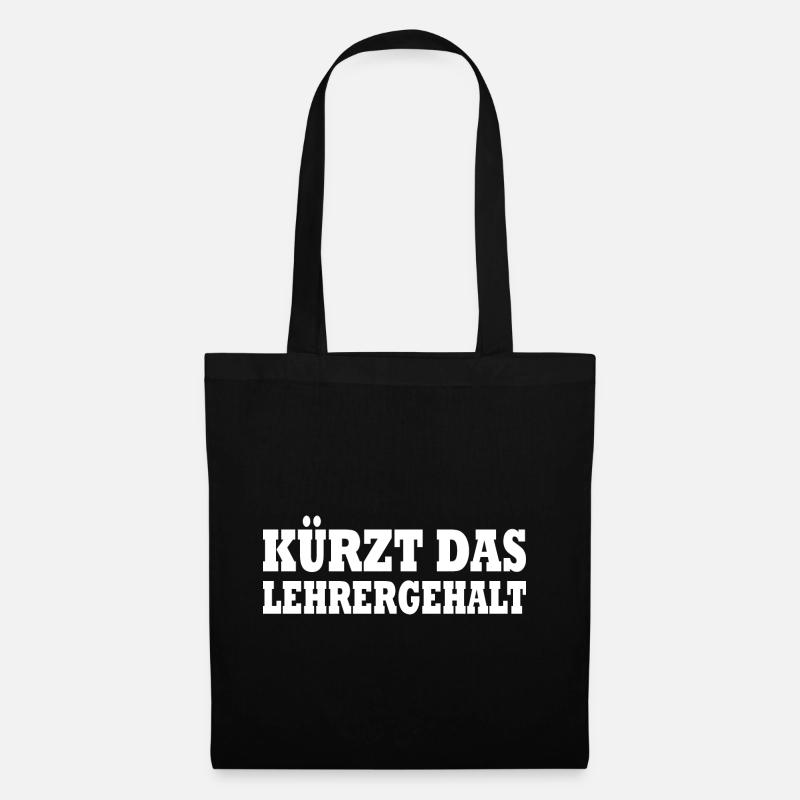kürzt das lehrergehalt - Stoffbeutel - Schwarz