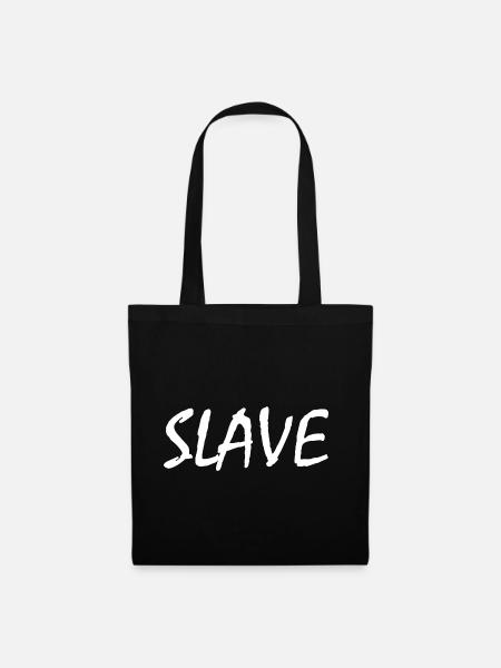 Slave - Stoffbeutel - Schwarz