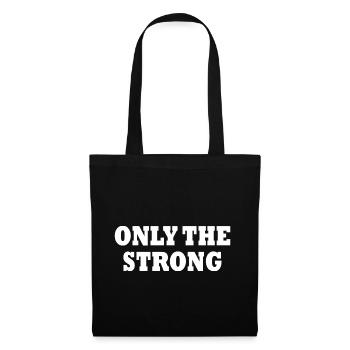 only the strong - Tote Bag - black - Front