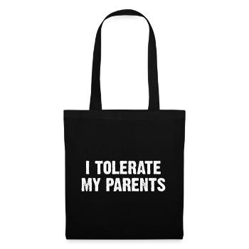 Tolerate My Parents - Stoffbeutel - Schwarz - Vorne