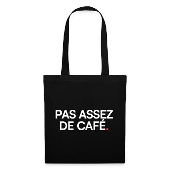 Pas assez de café humour fatigue - Sac en tissu - noir - Devant