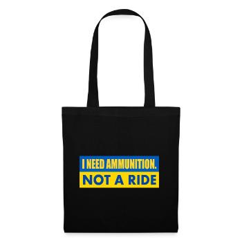 I need ammunition not a ride - Tote Bag - black - Front