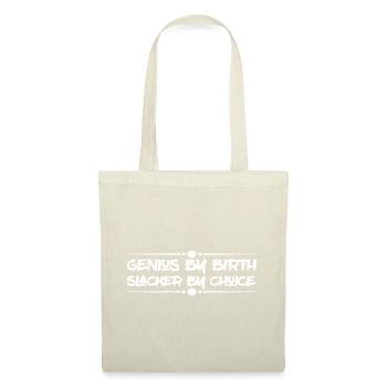 Genius By Birth Slacker By Choice 15 - Tote Bag - nature - Front