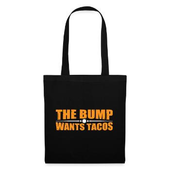 The Bump Wants Tacos 4 - Stoffbeutel - Schwarz - Vorne