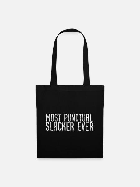 Most Punctual Slacker Ever 3 - Stoffbeutel - Schwarz