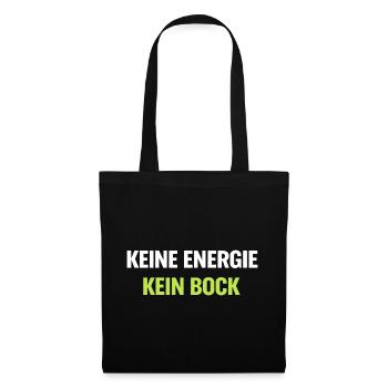 Kein Energie Kein Bock Typo Shirt - Stoffbeutel - Schwarz - Vorne