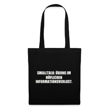 SMALLTALK: ÜBUNG IM HÖFLICHEN INFORMATIONSVERLUST - Stoffbeutel - Schwarz - Vorne