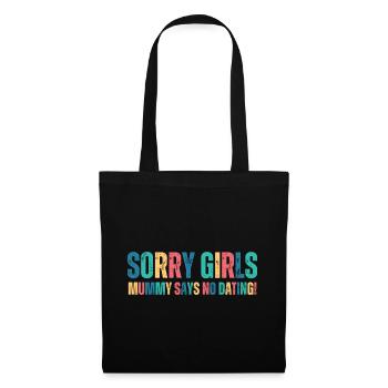 Sorry Girl Mom Says No Dating - Tote Bag - black - Front