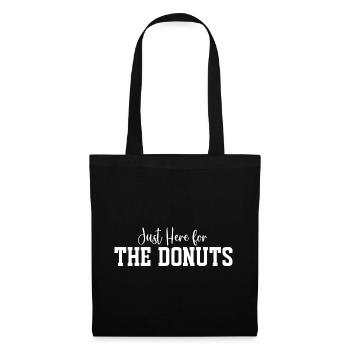 Ich bin nur wegen der Donuts hier - Stoffbeutel - Schwarz - Vorne