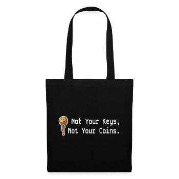 Not Your Keys Not Your Coins Crypto Kryptowährung - Stoffbeutel - Schwarz - Vorne