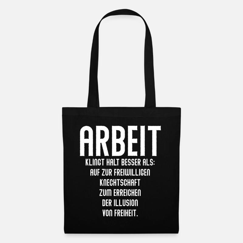 ARBEIT klingt besser - Coole Spruch Geschenk Idee - Stoffbeutel - Schwarz