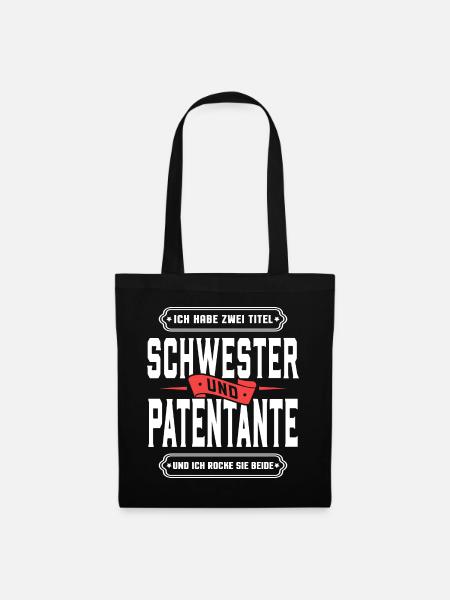 Ich habe zwei Titel Schwester und Patentante... - Stoffbeutel - Schwarz