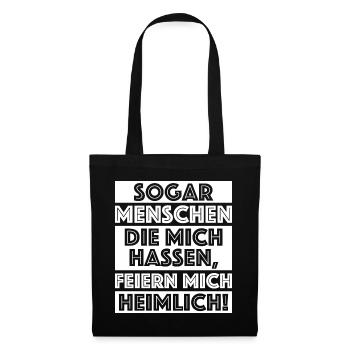Sogar meine Hater feiern mich | lustige Sprüche - Stoffbeutel - Schwarz - Vorne