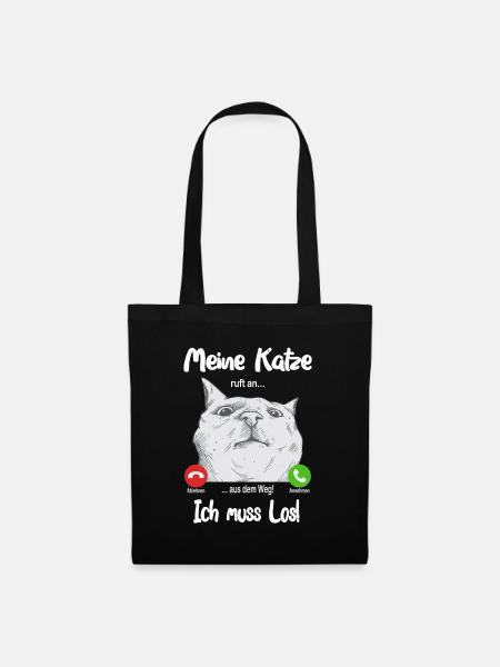 Meine Katze ruft an... aus dem Weg, ich muss los! - Stoffbeutel - Schwarz