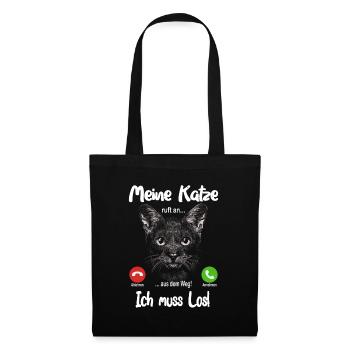 Meine Katze ruft an... aus dem Weg, ich muss los! - Stoffbeutel - Schwarz - Vorne