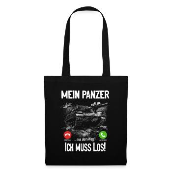 Mein Panzer ruft an... aus dem Weg! Ich muss los! - Stoffbeutel - Schwarz - Vorne