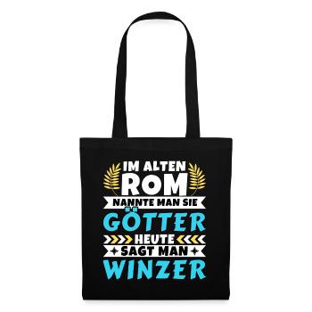 Im alten Rom waren Sie Götter. Heute Winzer - Stoffbeutel - Schwarz - Vorne