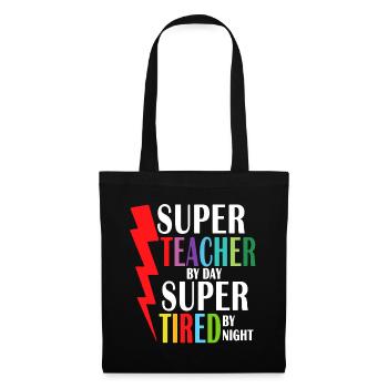 Super Teacher By Day Super Tired By Night - Tote Bag - black - Front