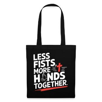 Less Fists More Hands Together Prayer - Tote Bag - black - Front