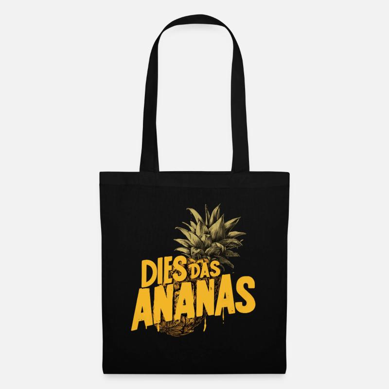 DIES DAS ANANAS – Lustiger Spruch Pineapple  - Stoffbeutel - Schwarz
