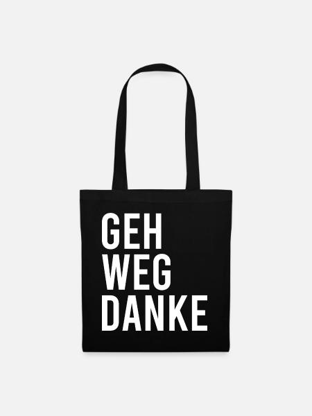 Geh weg danke - Stoffbeutel - Schwarz