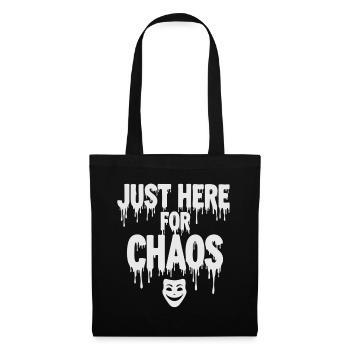 Just Here for Chaos – Provokativer Spruch - Stoffbeutel - Schwarz - Vorne