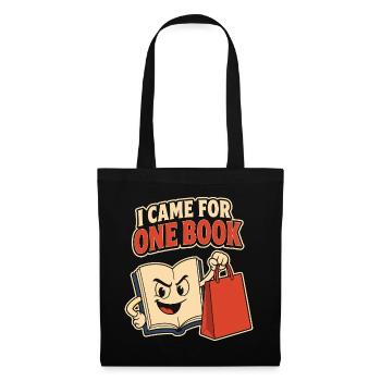 I Came for One Book – Bücherwurm - Stoffbeutel - Schwarz - Vorne