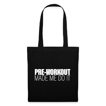 Le pré-entraînement m’a fait le faire - Sac en tissu - noir - Devant