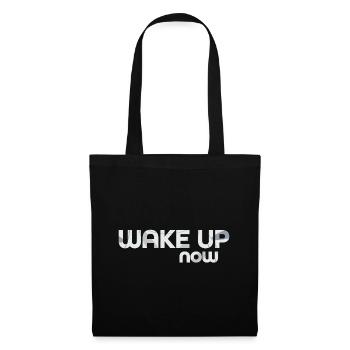 Wake up now - Stoffbeutel - Schwarz - Vorne