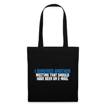 I Survived Another Meeting 27 - Tote Bag - black - Front